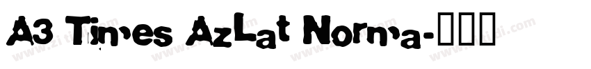 A3 Times AzLat Norma字体转换